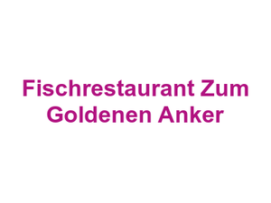 Fischrestaurant Zum Goldenen Anker Logo