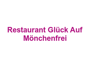 Restaurant Glück Auf Mönchenfrei Logo