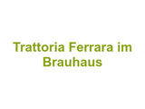 Trattoria Ferrara im Brauhaus Logo