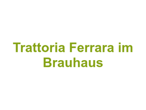 Trattoria Ferrara im Brauhaus Logo