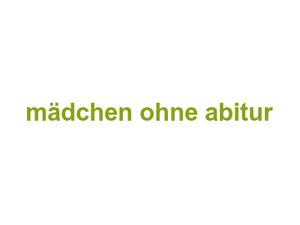 mädchen ohne abitur Logo