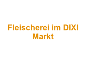 Metzgerei Marks Willi Fleischerei im DIXI Markt Logo