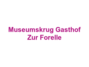 Museumskrug Gasthof Zur Forelle Logo