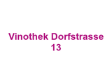 Vinothek Dorfstrasse 13 Logo