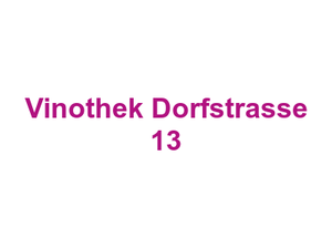 Vinothek Dorfstrasse 13 Logo