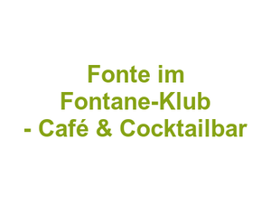 Fonte im Fontane-Klub - Café & Cocktailbar Logo