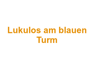 Lukulos am blauen Turm Logo