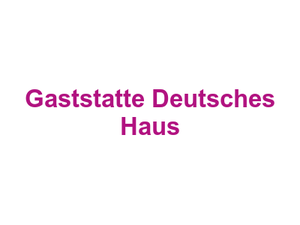 Gaststatte Deutsches Haus Logo