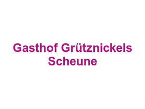 Gasthof Grütznickels Scheune Logo