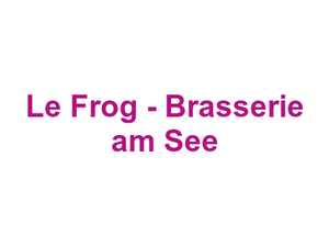 Le Frog - Brasserie am See Logo