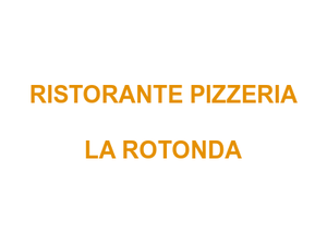 RISTORANTE PIZZERIA " LA ROTONDA" Logo