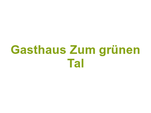 Gasthaus Zum grünen Tal Logo