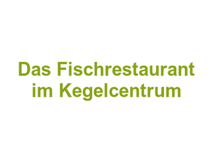 Das Fischrestaurant im Kegelcentrum Logo