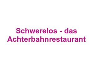 Schwerelos - das Achterbahnrestaurant Logo