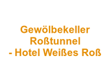 Gewölbekeller Roßtunnel - Hotel Weißes Roß Logo