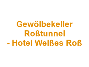Gewölbekeller Roßtunnel - Hotel Weißes Roß Logo