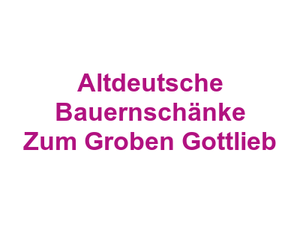 Altdeutsche Bauernschänke  Zum Groben Gottlieb Logo