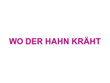 WO DER HAHN KRÄHT Logo