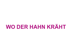 WO DER HAHN KRÄHT Logo