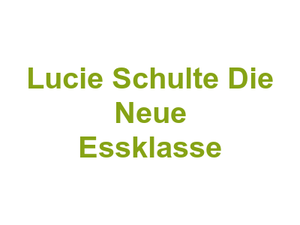 Lucie Schulte Die Neue Essklasse Logo
