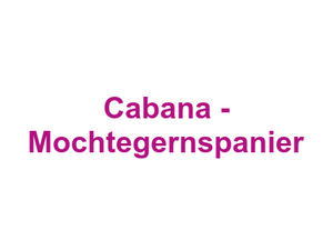 Cabana - Mochtegernspanier Logo