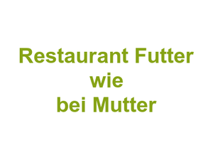 Restaurant Futter wie bei Mutter Logo