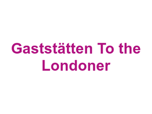 Gaststätten To the Londoner Logo