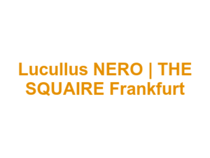 Lucullus NERO | THE SQUAIRE Frankfurt Logo
