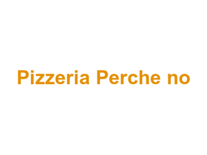 Pizzeria Perche no Logo