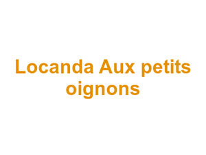 Locanda Aux petits oignons Logo