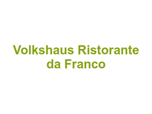 Volkshaus Ristorante da Franco Logo
