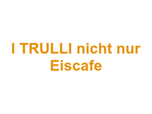 I TRULLI nicht nur Eiscafe Logo