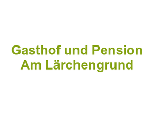 Gasthof und Pension Am Lärchengrund Logo