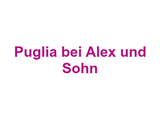 Puglia bei Alex und Sohn Logo