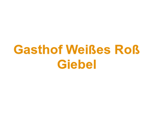 Gasthof Weißes Roß Giebel Logo