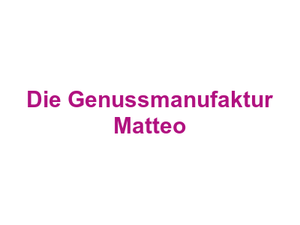 Die Genussmanufaktur Matteo Logo