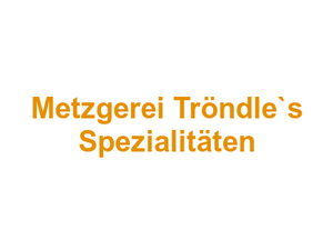Metzgerei Tröndle`s Spezialitäten Logo