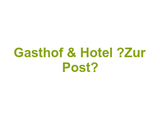 Gasthof & Hotel „Zur Post“ Logo