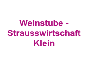 Weinstube - Strausswirtschaft Klein Logo