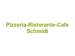 Pizzeria-Ristorante-Cafe Schmidt Logo