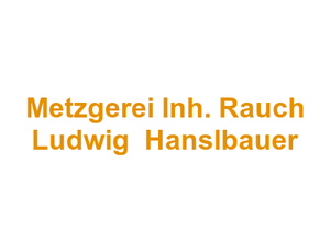 Metzgerei Inh. Rauch Ludwig  Hanslbauer Logo
