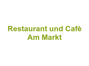 Restaurant und Cafè Am Markt Logo