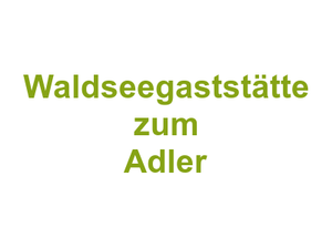 Ristorante-Pizzeria Waldseegaststätte zum Adler Logo