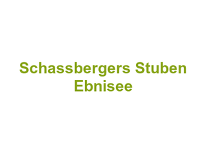 Schassbergers Stuben Ebnisee Logo