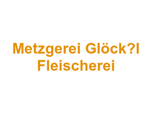 Metzgerei Glöck’l Fleischerei Logo