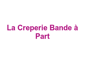 La Creperie Bande à Part Logo