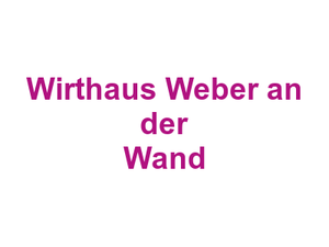 Wirthaus Weber an der Wand Logo
