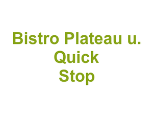 Bistro Plateau u. Quick Stop Logo