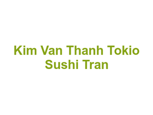 Gaststätten, Restaurants Kim Van Thanh Tokio Sushi Tran Logo