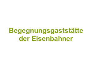 TBE Engelsdorf - Traditions- und Begegnungsgaststätte der Eisenbahner Logo